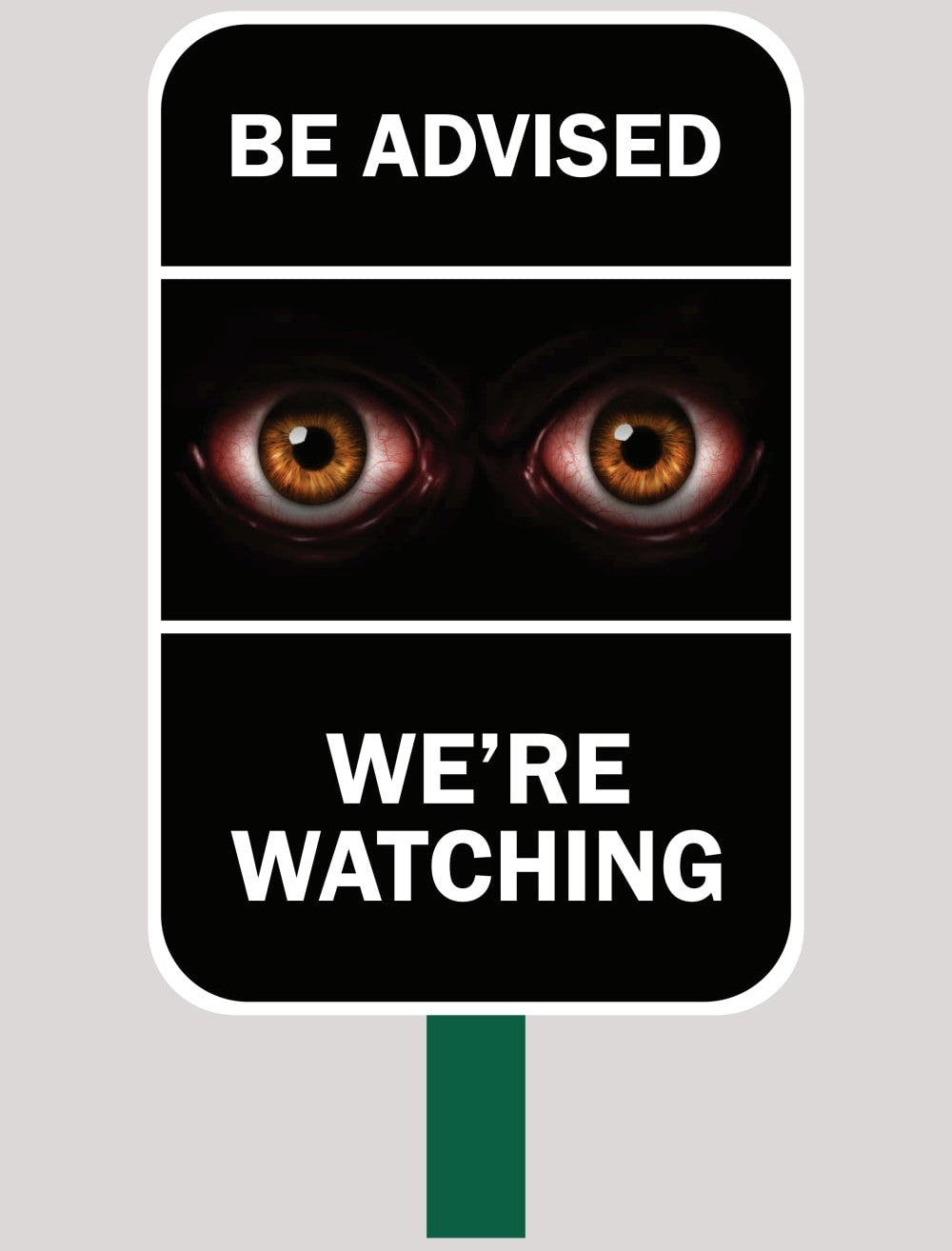 We're Watching Safety Sign