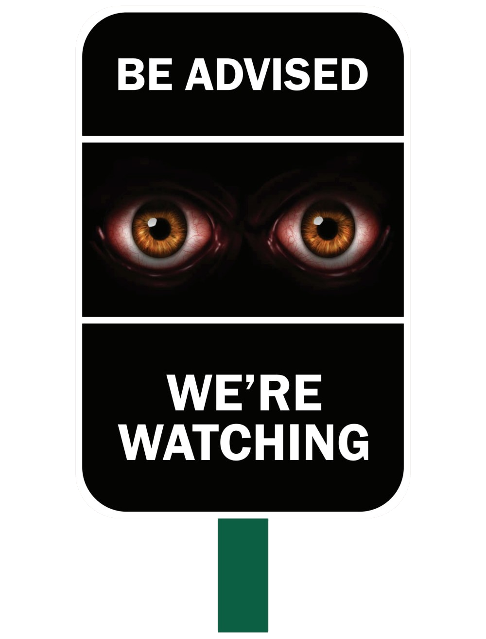 We're Watching Safety Sign