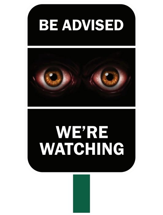 We're Watching Safety Sign